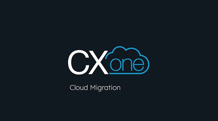 Migrating to Cloud with CXone